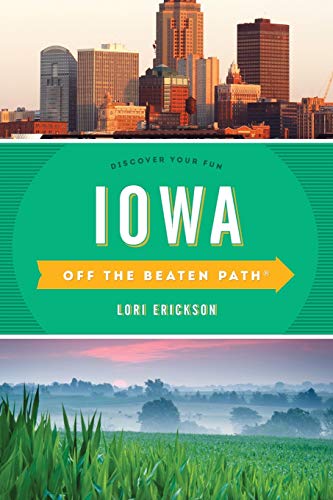 Imagen de archivo de Iowa : Off The Beaten Path a la venta por Better World Books