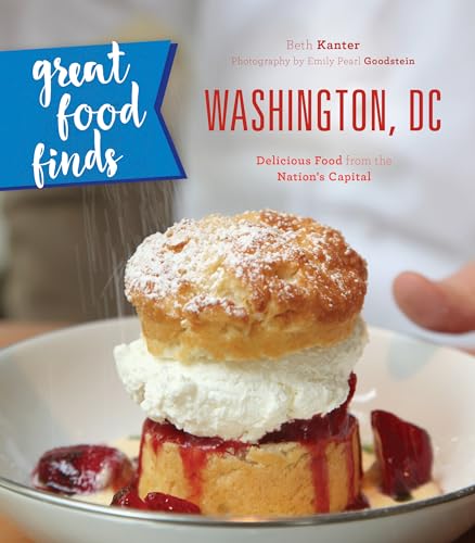 Beispielbild fr Great Food Finds Washington, DC : Delicious Food from the Nation's Capital zum Verkauf von Better World Books