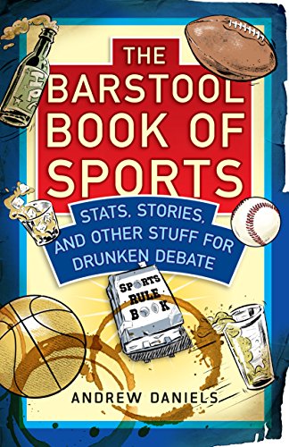 Imagen de archivo de The Barstool Book of Sports: Stats, Stories, and Other Stuff for Drunken Debate a la venta por SecondSale