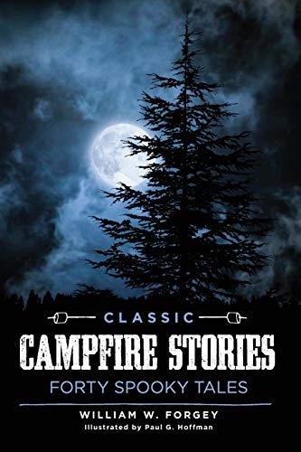 Beispielbild fr Classic Campfire Stories: Forty Spooky Tales zum Verkauf von Goodwill