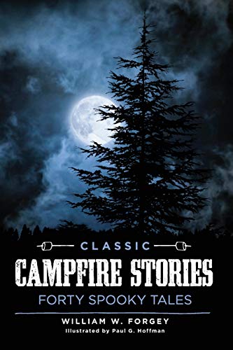 Imagen de archivo de Classic Campfire Stories: Forty Spooky Tales a la venta por Goodwill Books