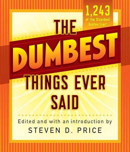 9781493029426: THE DUMBEST THINGS EVER SAID (1001)