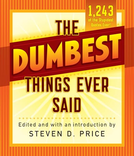 9781493029426: The Dumbest Things Ever Said (1001)