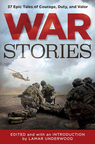 Stock image for War Stories: 37 Epic Tales of Courage, Duty, and Valor (Classic) for sale by Open Books