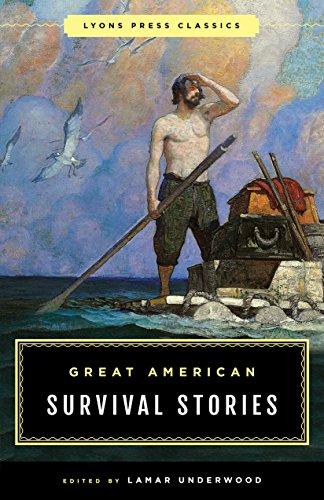 9781493029631: Great American Survival Stories: Lyons Press Classics