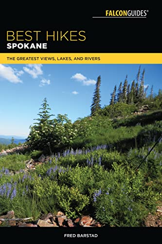 Stock image for Best Hikes Spokane: The Greatest Views, Lakes, and Rivers (Best Hikes Near Series) for sale by Jenson Books Inc