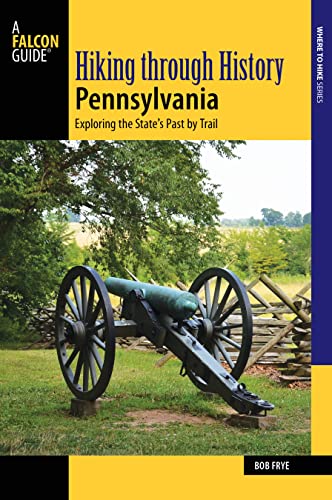 Beispielbild fr Hiking through History Pennsylvania: Exploring the States Past by Trail (Where to Hike) zum Verkauf von Bulk Book Warehouse