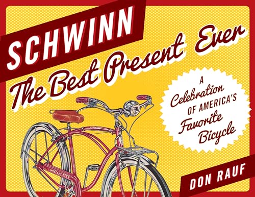 Stock image for The Schwinn: The Best Present Ever for sale by Chiron Media