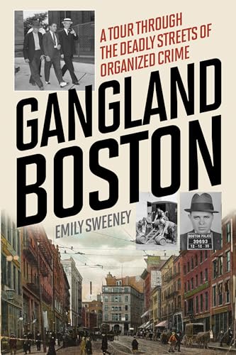 Gangland-Boston-A-Tour-Through-the-Deadly-Streets-of-Organized-Crime