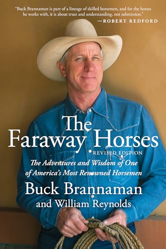 Stock image for Faraway Horses: The Adventures and Wisdom of One of America's Most Renowned Horsemen, revised editon for sale by SecondSale