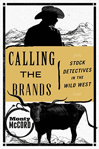9781493030873: Calling the Brands: Stock Detectives in the Wild West