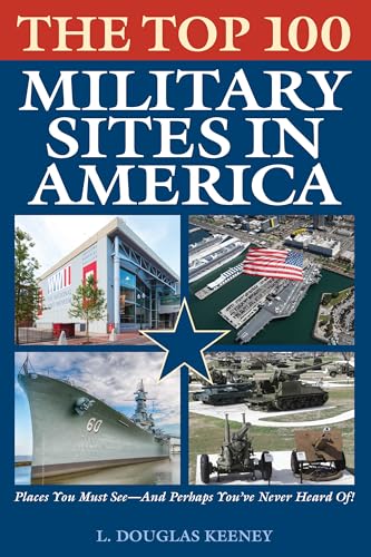 Stock image for The Top 100 Military Sites in America for sale by Better World Books: West