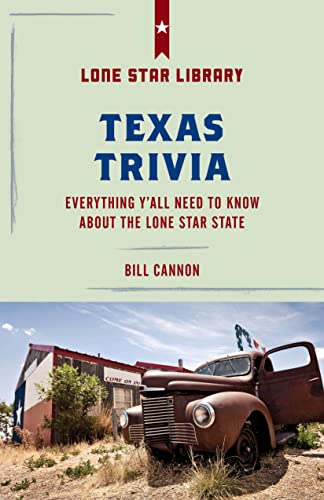 Imagen de archivo de Texas Trivia: Everything Y'All Need to Know about the Lone Star State a la venta por ThriftBooks-Atlanta