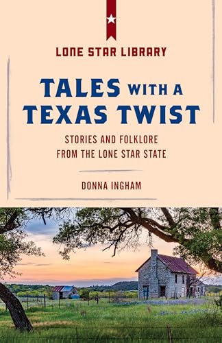 Beispielbild fr Tales with a Texas Twist: Original Stories And Enduring Folklore From The Lone Star State (Lone Star Library) zum Verkauf von HPB-Diamond