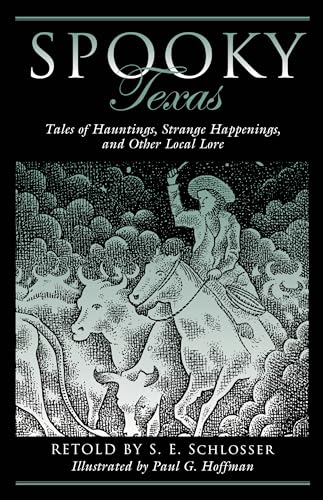 Stock image for Spooky Texas: Tales Of Hauntings, Strange Happenings, And Other Local Lore for sale by GoodwillNI