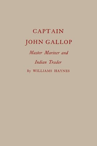 9781493033348: Captain John Gallop: Master Mariner and Indian Trader (Globe Pequot Classics)