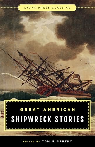 Beispielbild fr Great American Shipwreck Stories: Lyons Press Classics zum Verkauf von SecondSale