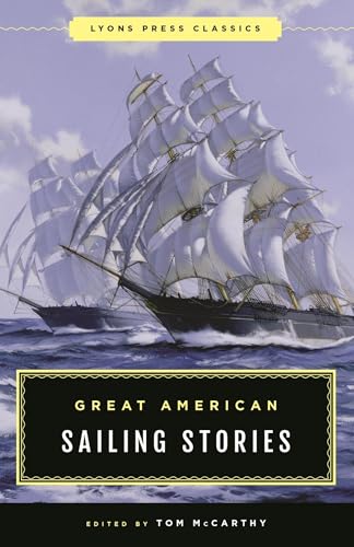 Beispielbild fr Great American Sailing Stories: Lyons Press Classics zum Verkauf von SecondSale