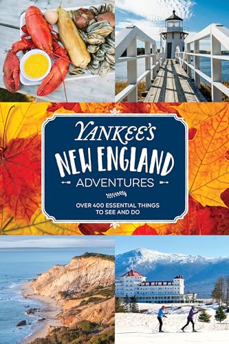 Stock image for Yankee's New England Adventures: Over 400 Essential Things to See and Do for sale by ZBK Books