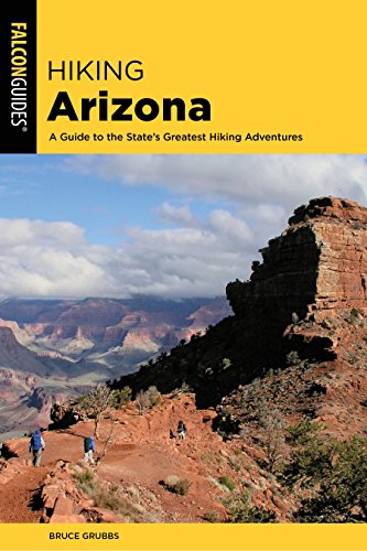 Stock image for Hiking Arizona: A Guide to the States Greatest Hiking Adventures (State Hiking Guides Series) for sale by Michael Lyons