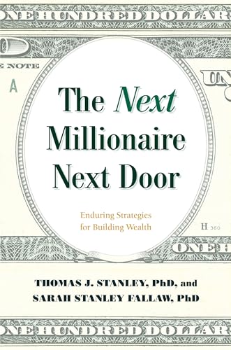 Beispielbild fr The Next Millionaire Next Door: Enduring Strategies for Building Wealth zum Verkauf von SecondSale