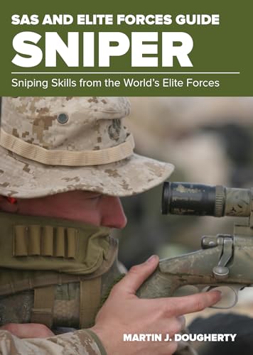 Stock image for SAS and Elite Forces Guide Sniper: Sniping Skills From The Worlds Elite Forces for sale by Michael Lyons