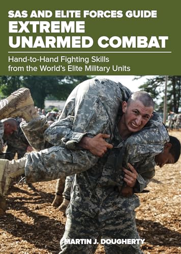 Beispielbild fr SAS and Elite Forces Guide Extreme Unarmed Combat: Hand-To-Hand Fighting Skills From The Worlds Elite Military Units zum Verkauf von Goodwill Southern California