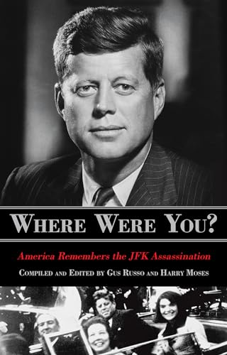 Beispielbild fr Where Were You?: America Remembers The JFK Assassination zum Verkauf von Goodwill