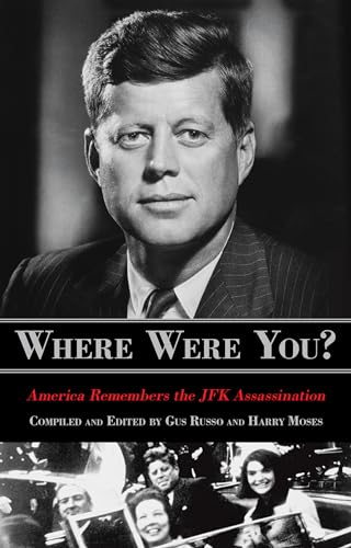 Imagen de archivo de Where Were You?: America Remembers The JFK Assassination a la venta por Goodwill