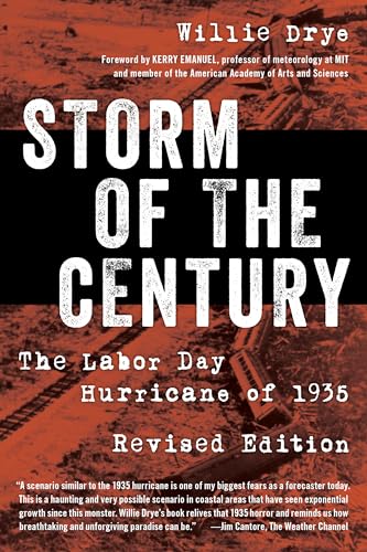 9781493037971: Storm of the Century: The Labor Day Hurricane of 1935, Revised Edition
