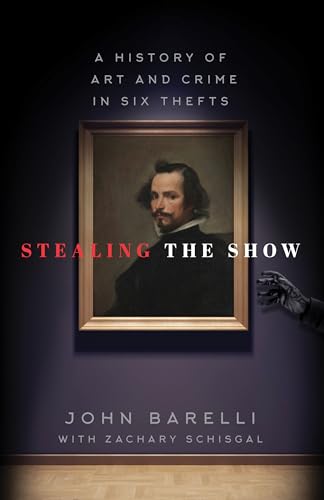 Stock image for Stealing the Show: A History of Art and Crime in Six Thefts for sale by Integrity Books Corp.