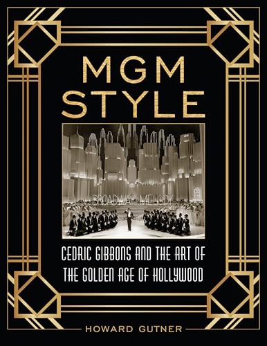 Beispielbild fr MGM Style: Cedric Gibbons and the Art of the Golden Age of Hollywood zum Verkauf von Patrico Books