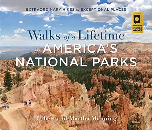 Stock image for Walks of a Lifetime in Americas National Parks: Extraordinary Hikes in Exceptional Places (Falcon Guides) for sale by GoodwillNI