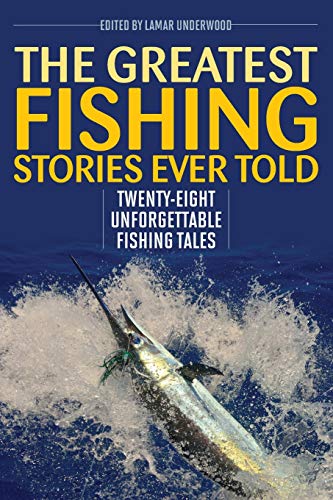 Beispielbild fr The Greatest Fishing Stories Ever Told: Twenty-Eight Unforgettable Fishing Tales zum Verkauf von WorldofBooks
