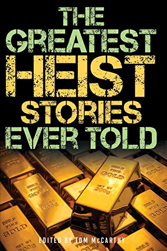 Beispielbild fr The Greatest Heist Stories Ever Told zum Verkauf von SecondSale