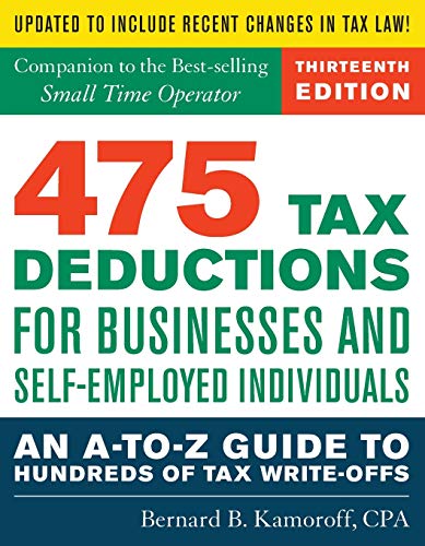 9781493040186: 475 Tax Deductions for Businesses and Self-Employed Individuals 13th Ed: An A-to-Z Guide to Hundreds of Tax Write-offs