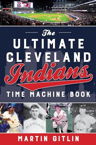 Stock image for Ultimate Cleveland Indians Time Machine Book for sale by ThriftBooks-Atlanta