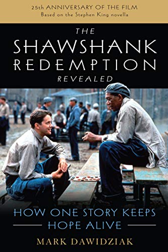 Beispielbild fr The Shawshank Redemption Revealed : How One Story Keeps Hope Alive zum Verkauf von Better World Books