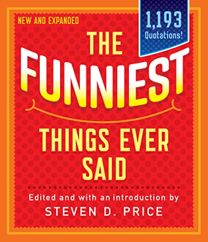 9781493041190: The Funniest Things Ever Said, New and Expanded (1001)