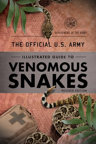 Beispielbild fr The Official U.S. Army Illustrated Guide to Poisonous Snakes zum Verkauf von THE SAINT BOOKSTORE