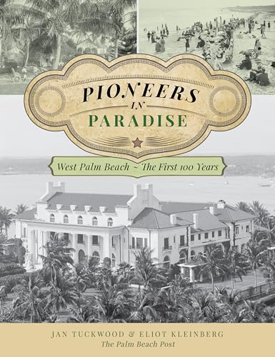 Beispielbild fr Pioneers in Paradise: West Palm Beach - the First 100 Years zum Verkauf von Michael Lyons