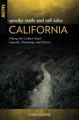 Beispielbild fr Spooky Trails and Tall Tales California: Hiking the Golden States Legends, Hauntings, and History zum Verkauf von Michael Lyons