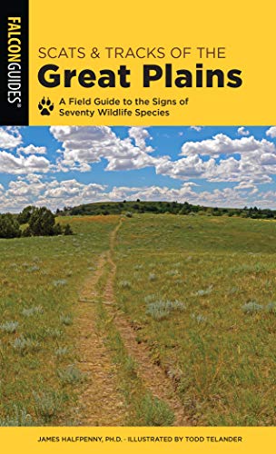 Beispielbild fr Scats and Tracks of the Great Plains: A Field Guide to the Signs of Seventy Wildlife Species zum Verkauf von ThriftBooks-Atlanta