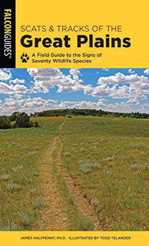 Stock image for Scats and Tracks of the Great Plains: A Field Guide to the Signs of Seventy Wildlife Species for sale by ThriftBooks-Atlanta