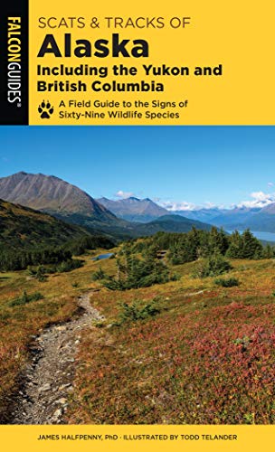 Beispielbild fr Scats and Tracks of Alaska Including the Yukon and British Columbia: A Field Guide To The Signs Of Sixty-Nine Wildlife Species (Scats and Tracks Series) zum Verkauf von Zoom Books Company