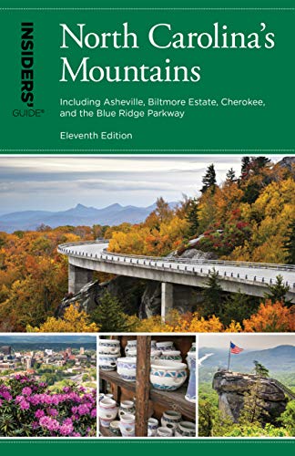 Beispielbild fr Insiders' Guide to North Carolina's Mountains : Including Asheville, Biltmore Estate, Cherokee, and the Blue Ridge Parkway zum Verkauf von Better World Books