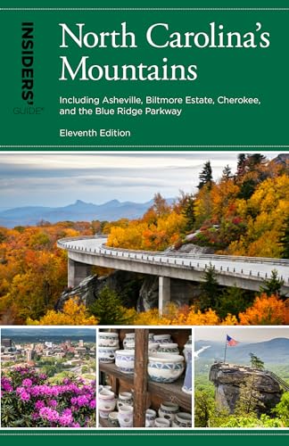 Stock image for Insiders' Guide to North Carolina's Mountains : Including Asheville, Biltmore Estate, Cherokee, and the Blue Ridge Parkway for sale by Better World Books