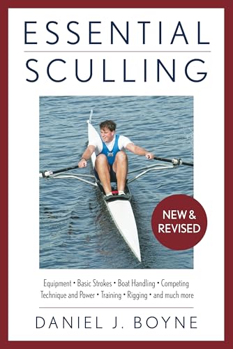 Stock image for Essential Sculling: An Introduction To Basic Strokes, Equipment, Boat Handling, Technique, And Power for sale by Michael Lyons