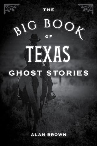 Beispielbild fr The Big Book of Texas Ghost Stories (Big Book of Ghost Stories) zum Verkauf von Goodwill San Antonio