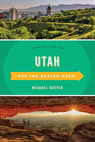 Beispielbild fr Utah off the Beaten Path : Discover Your Fun zum Verkauf von Better World Books